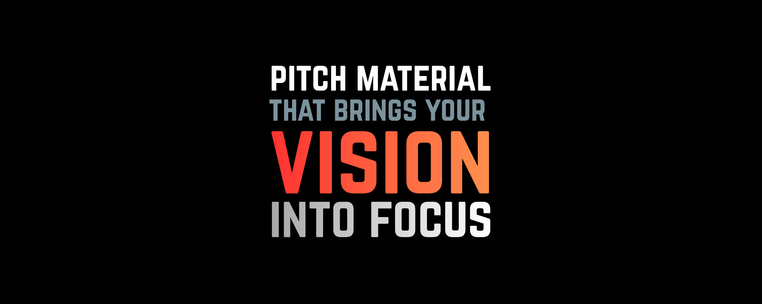 "Pitch material that brings your vision into focus" — homepage hero tagline introducing visual and verbal design services for film and TV development materials.